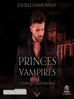 cover image of L'Héritage empoisonné--Les Princes vampires T1